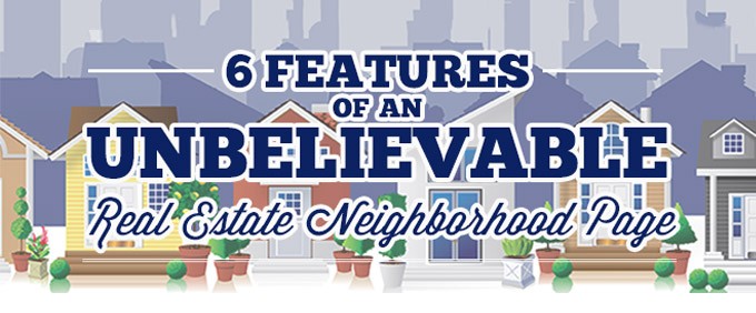 Image for 6 Features of an Unbelievable Real Estate Neighborhood Page